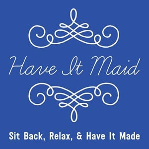 Have It Maid